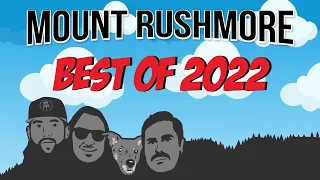Best Of 2022 Mount Rushmore