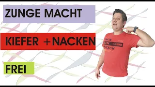 Über die Zunge den Nacken und Kiefer befreien