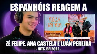 ESPANHÓIS REAGEM A PISEIRO #3 | HITS 2022 (ZÉ FELIPE, ANA CASTELA E LUAN PEREIRA)