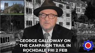 George Galloway on the campaign trail in  Rochdale Fri 2 Feb