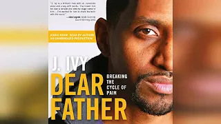 Dear Father: Breaking the Cycle of Pain | Audiobook Sample