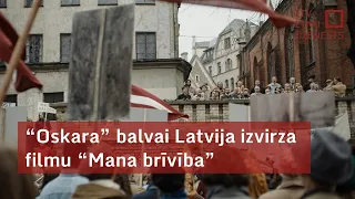 “Oskara” balvai Latvija izvirza filmu “Mana brīvība”