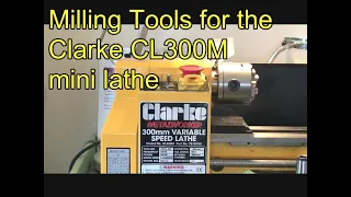 Collets for Milling on the Clarke CL300M mini lathe