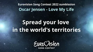 Oscar Jensen-Love My Life (EUROVISION SONG CONTEST 2022 SUBMISSION)