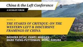 The Stakes of Critique: On the Western Left and Discursive Framings of China | China and the Left