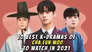 Cha Eun Woo 10 Best Dramas to watch in 2021