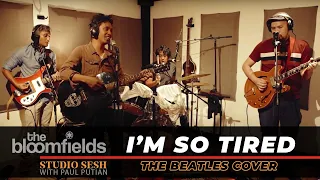 The Bloomfields ft. Paul Putian - I’m So Tired (The Beatles Cover)