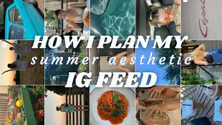 HOW I PLAN MY SUMMER AESTHETIC INSTAGRAM FEED