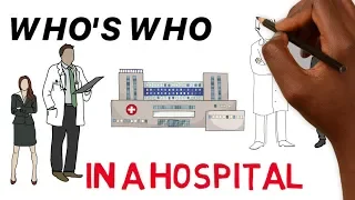 WHO'S WHO IN A HOSPITAL