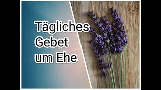 Tägliches Gebet für eine gute Ehe / Schutzgebet für Familie / Frieden in der Ehe / glückliche Ehe