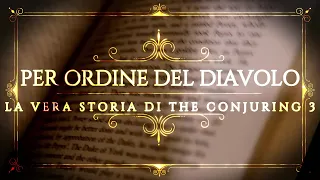 Per Ordine del Diavolo - La vera storia di The Conjuring 3 e del Demon Murder Trial