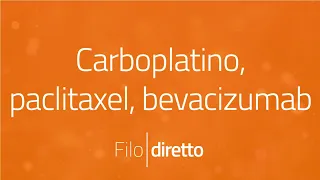 I farmaci antitumorali: Carboplatino, Paclitaxel e Bevacizumab | Filodiretto