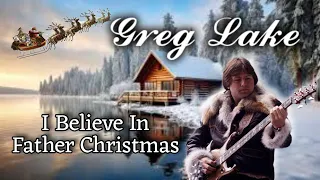 Greg Lake - I believe in Father Christmas