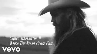 Chris Stapleton - When The Stars Come Out (Official Audio)