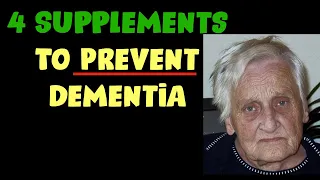 How To Prevent Dementia Naturally With 4 Supplements