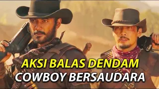 Pembalasan Dendam Cowboy Bersaudara Atas Kematian Keluarganya - ALUR CERITA FILM BUFFALO BOYS