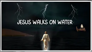 Jesus Walks on Water- Bible Story for Kids