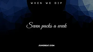 When We Dip Seven packs a week 2022-12-16