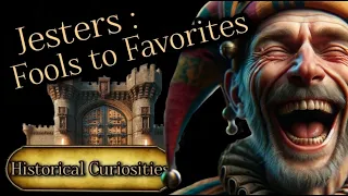 Jesters : Fools to Favorites (Historical Curiosities) #Echoesthroughtimechannel #medieval #jesters