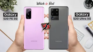 Galaxy S20 Fe 5G vs Galaxy S20 Ultra 5G || Full Comparison || Which one is Better?