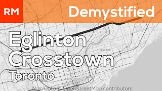 Toronto Eglinton Crosstown | Demystified