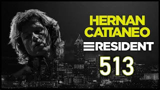 HERNAN CATTANEO - RESIDENT 513 - 6 Mar 2021