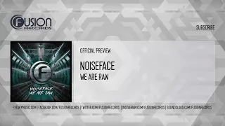 Noiseface - We Are Raw [FUSION494]