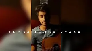 Thoda Thoda Pyaar || Stebin Ben || Guitar unplugged cover