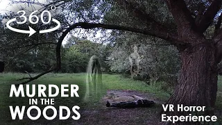 #VR 360: MURDER IN THE FOREST | VR Horror | Experience 4K