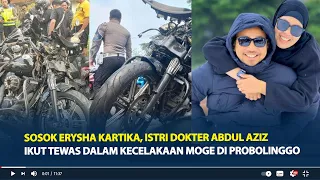 Sosok Erysha Kartika, Istri Dokter Abdul Aziz Ikut Tewas Dalam Kecelakaan Moge di Probolinggo