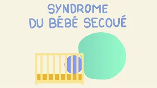 Prévention du syndrome du bébé secoué