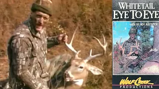 Whitetail Eye to Eye with Alan Altizer -Full Video-