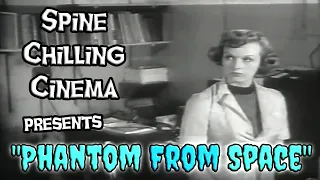 Spine Chilling Cinema presents "Phantom from Space" 1953