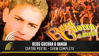 Berg Guerra & Banda - Cartão Postal - Show Completo