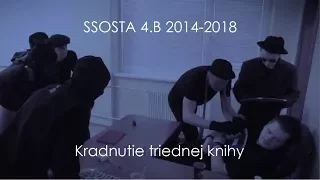 Kradnutie triednej knihy 4.B SSOSTA Poprad 2017