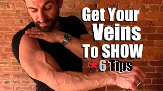 How To Get Your Veins To Show | 6 Tricks To Look MORE Vascular