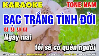 Karaoke Bạc Trắng Tình Đời Tone Nam Am ( Beat Hay ) - Karaoke Phi Long