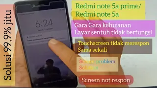 Mengatasi touchscreen redmi note 5a tidak bisa di sentuh habis terkena air.