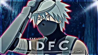Kakashi - IDFC | Sad/Badass [Edit/Amv] Quick !