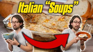 How Italians Make "Soups" for People Who Don't Like Soup | Soup-erb Zuppa Recipes