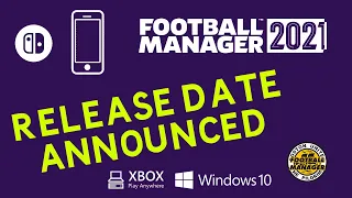 FOOTBALL MANAGER 2021 RELEASE DATE ANNOUNCED