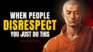 Love Yourself When People Disrespect You | Buddhism