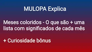 Meses coloridos - O que são + uma lista com significados de cada mês + Bônus  - Mulopa Explica