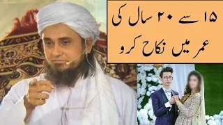 15 Se 20 Saal Ki Umar Me Nikah Karo! (Mufti Tariq Masood)