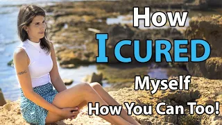 HOW I CURED MYSELF OF A CHRONIC DISEASE AND HOW YOU CAN TOO