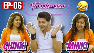 TWINTERVIEW Ft. @AbhishekNigamOfficial  | EP 06 | Chinki Minki