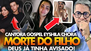 ARREPIANTE! CANTORA GOSPEL EYSHILA em PRANTOS CHORA a MORTE DO FILHO / É TRISTE VER mas DEUS AVISOU!