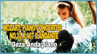 Mozart: Piano Concertos No.21 K.467 II.Andante Géza Anda/piano (1961) Elvira Madigan (1967)