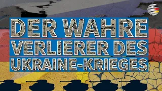 DER WAHRE VERLIERER DES UKRAINE-KRIEGES