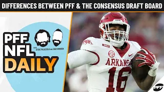 Differences between PFF and the consensus draft board | NFL Daily